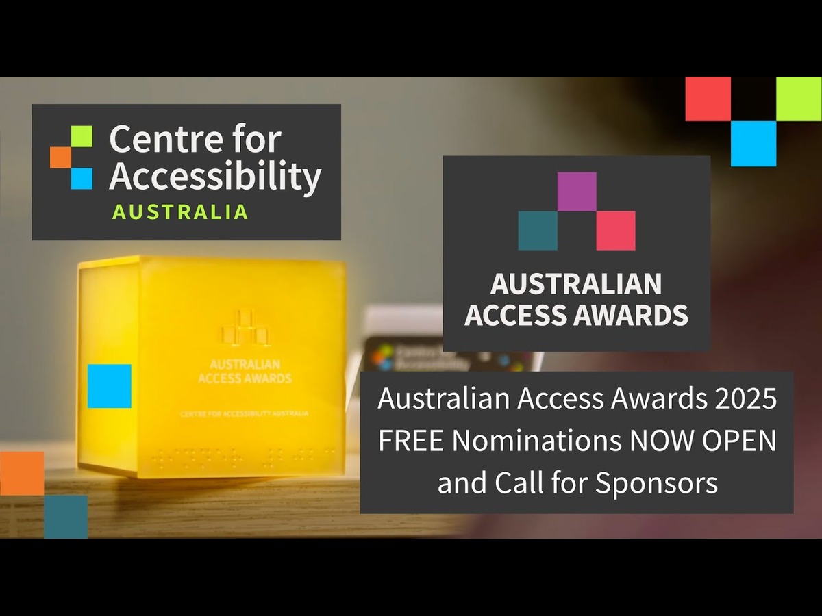 Australian Access Awards 2025 – FREE Nominations NOW OPEN and Call for Sponsors